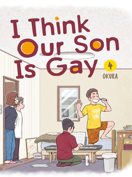 Title details for I Think Our Son Is Gay, Volume 4 by Okura - Wait list